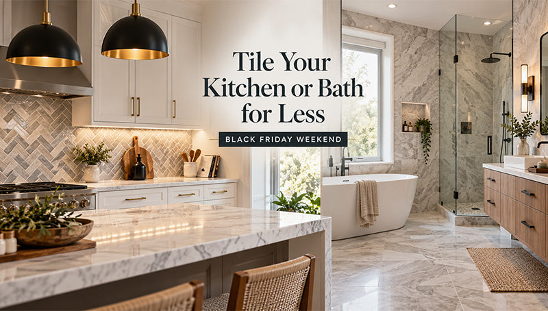 Tile Your Kitchen or Bath for Less This Black Friday Weekend