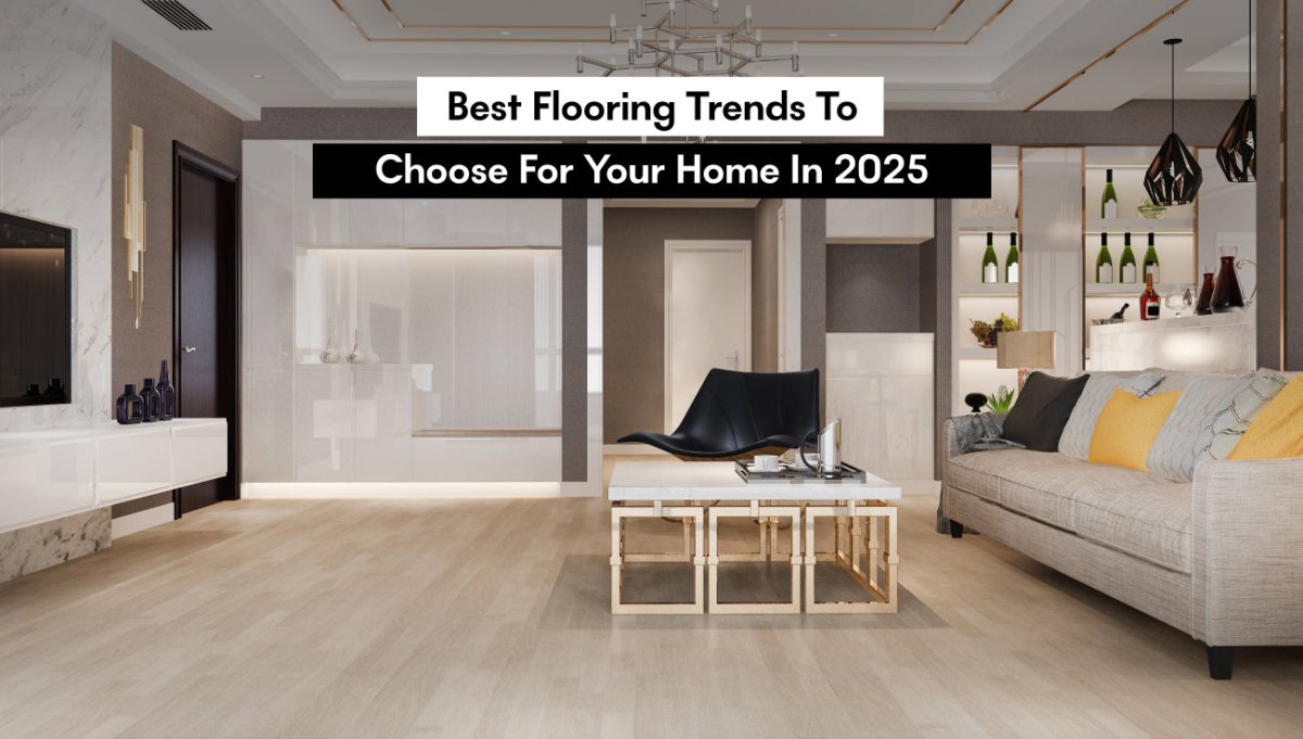 Best Flooring Trends to Choose for Your Home in 2025 - BUILDMYPLACE