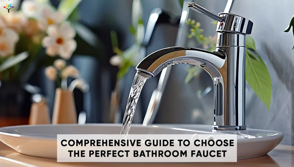 Comprehensive Guide to Choose the Perfect Bathroom Faucet - BUILDMYPLACE