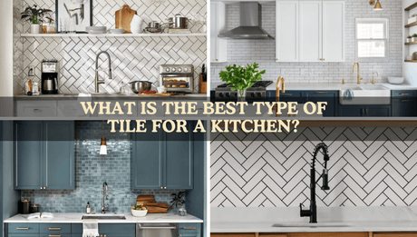 What is the best type of tile for a kitchen? - BUILDMYPLACE